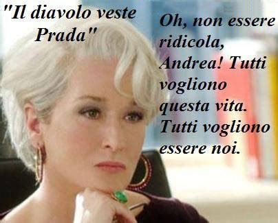 frasi sulla moda il diavolo veste prada|frasi del diavolo veste prada.